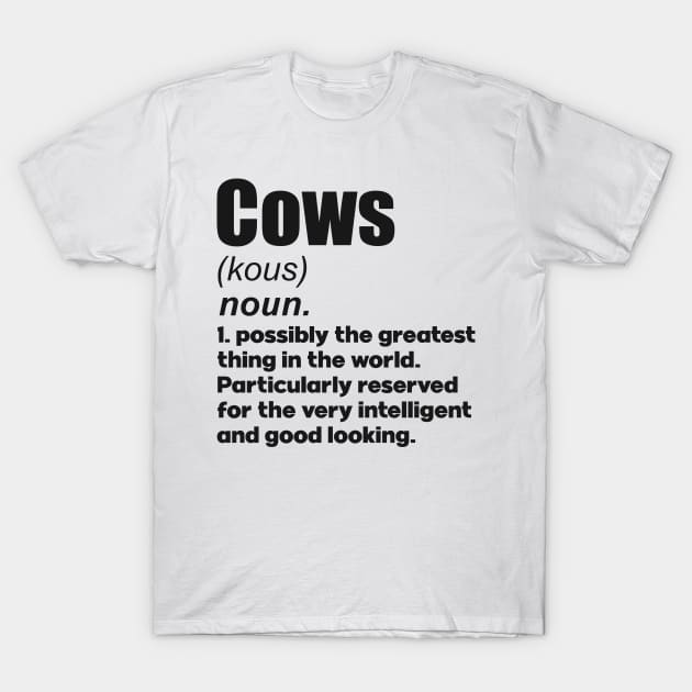 Cows pet lover gifts definition. Perfect present for mom mother dad father friend him or her T-Shirt by SerenityByAlex